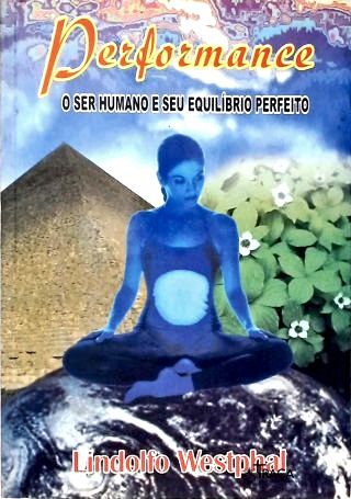 Performance: O Ser Humano E O Seu Equilíbrio Perfeito