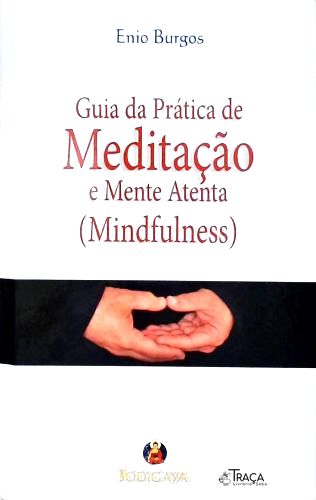 Guia Da Prática De Meditação E Mente Atenta