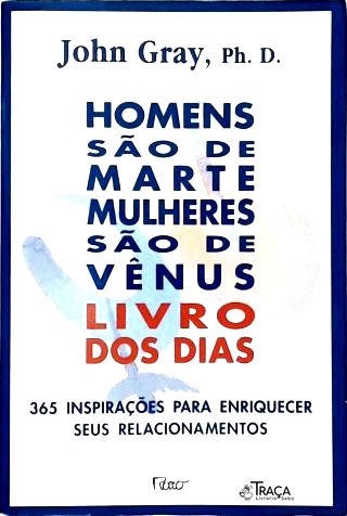 Homens São De Marte E Mulheres São De Vênus - Livro Dos Dias