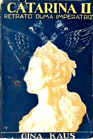 Catarina II - Retrato de uma Imperatriz