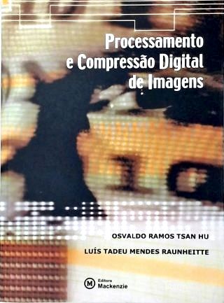 Processamento e Compressão Digital de Imagens