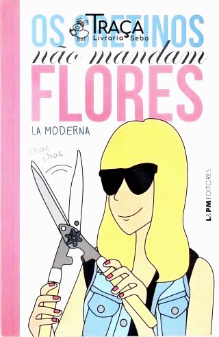 Os Cretinos Não Mandam Flores