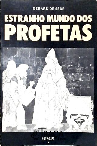 Estranho Mundo dos Profetas