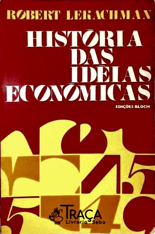 Histórias Das Idéias Econômicas