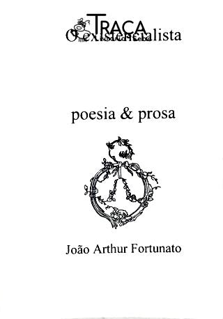 O Existencialista - Poesia e Prosa