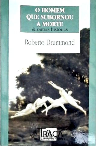O Homem Que Subornou A Morte
