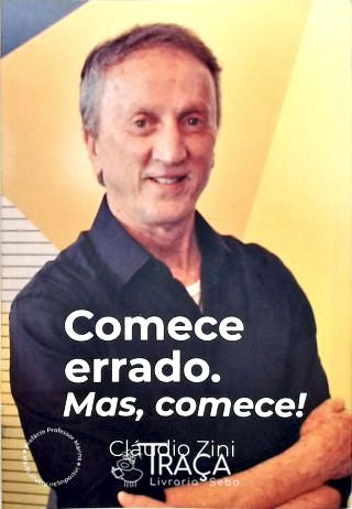 Comece Errado Mas Comece!
