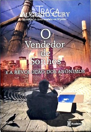 O Vendedor De Sonhos E A Revolução Dos Anônimos