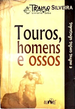 Touros Homens e Ossos