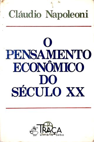 O Pensamento Econômico do Século XX