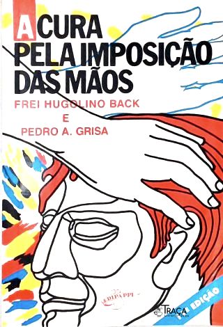 A Cura Pela Imposição das Mãos