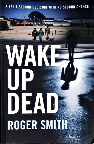 Wake Up Dead