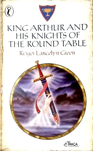 King Arthur And His Knights Of The Round Table