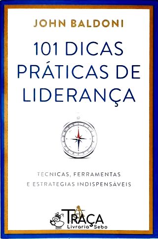 101 Dicas Práticas De Liderança