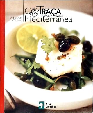 A Grande Cozinha: Cozinha Mediterrânea