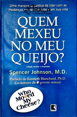 Quem mexeu no meu queijo?