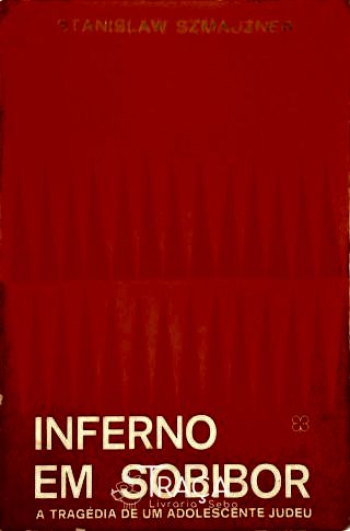 Inferno em Sobibor