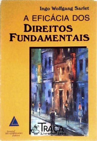 A Eficácia dos Direitos Fundamentais