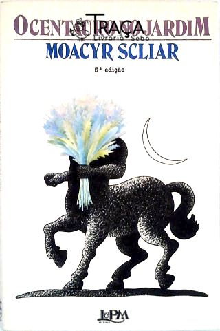 O Centauro no Jardim