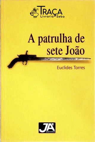 A Patrulha De Sete João