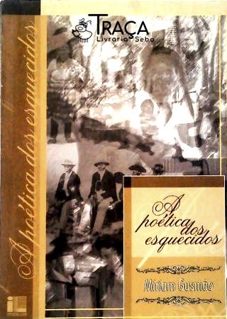 A Poética dos esquecidos