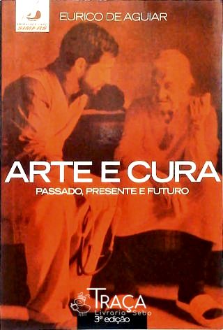 Arte E Cura - Passado Presente E Futuro