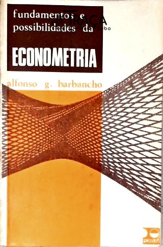 Fundamentos e Possibilidades Econometria