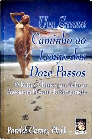 Um Suave Caminho Ao Longo Dos Doze Passos