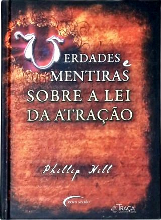 Verdades E Mentiras Sobre A Lei Da Atração