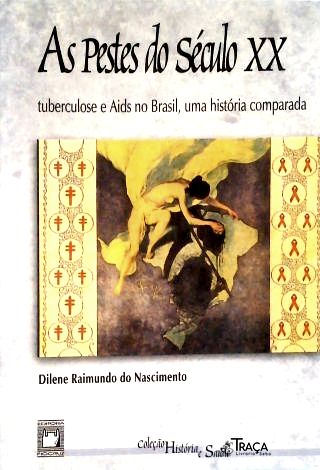 As Pestes do Século XX