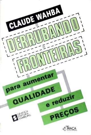 Derrubando fronteiras para aumentar qualidade e reduzir preços