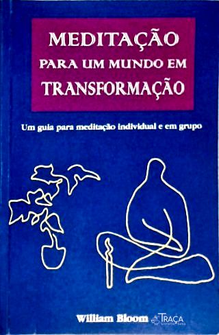 Meditação para um mundo em transformação