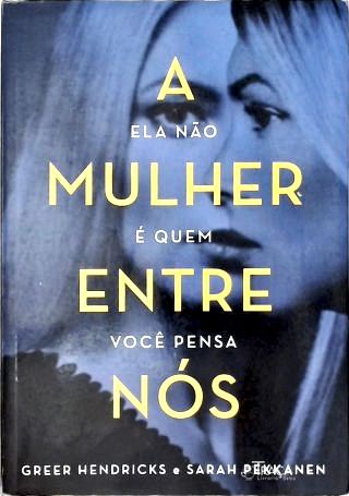 A Mulher Entre Nós
