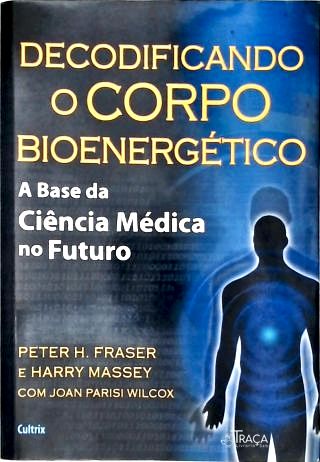 Decodificando O Corpo Bioenergético