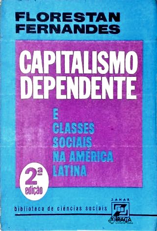 Capitalismo Dependente e Classes Sociais na América Latina