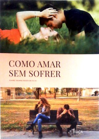 Como Amar sem Sofrer