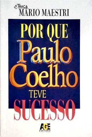 Por Que Paulo Coelho Teve Sucesso