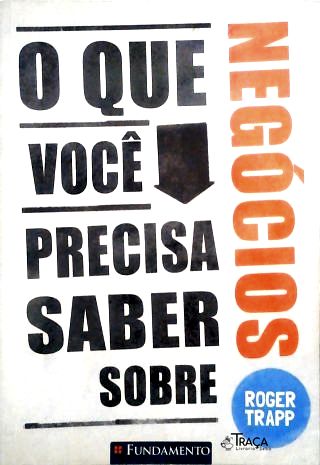 O Que Você Precisa Saber Sobre Negócios