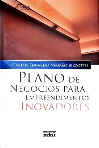 Plano de Negócios Para Empreendimentos Inovadores