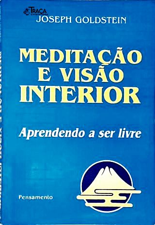 Meditação E Visão Interior