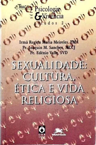 Sexualidade Cultura Ética e Vida Religiosa