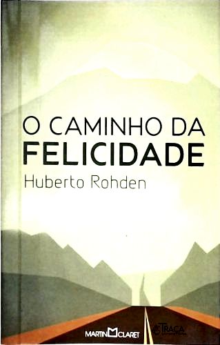 O Caminho Da Felicidade