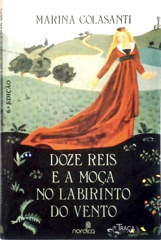 Doze Reis e a Moça no Labirinto do Vento