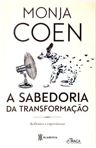 A sabedoria da transformação: Reflexôes e experiências