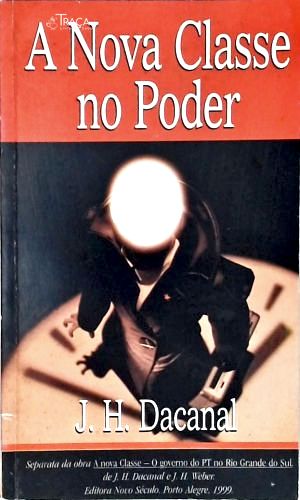 A Nova Classe no Poder