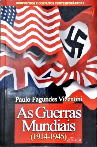 As Guerras Mundiais (1914-1945)