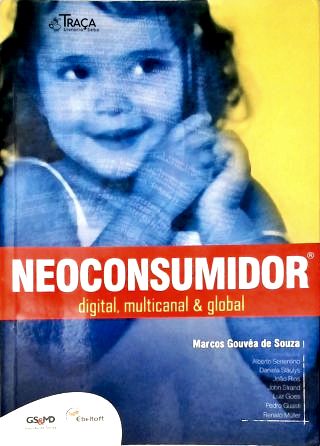 Neoconsumidor: Digital Multicanal E Global