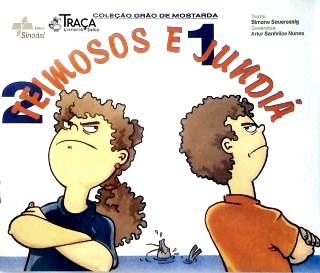 2 Teimosos e 1 Jundiá