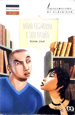 Dona Casmurra E Seu Tigrão