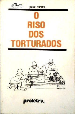 O Riso dos Torturados
